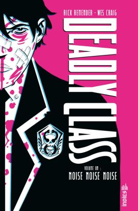 Deadly class - intégrale tome 1