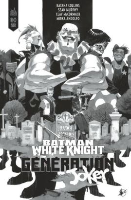 Batman White Knight - Generation Joker (éd. n&b)