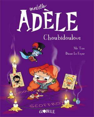 Mortelle Adèle tome 10 - Choubidoulove