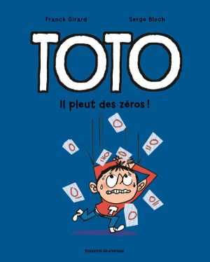 Toto Tome 10 - Il Pleut Des Zéros !