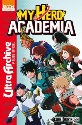 My hero academia - Ultra archive - Guide officiel