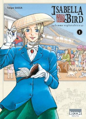 Isabella Bird, femme exploratrice tome 1