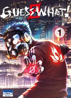 Guess what ! tome 1