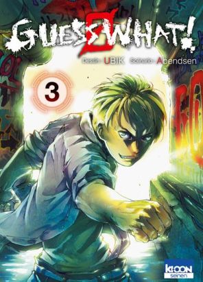 Guess what ! tome 3