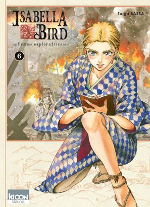 Isabella Bird, femme exploratrice tome 6