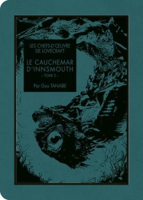 Les chefs d'oeuvre de Lovecraft - Le cauchemar d'innsmouth tome 2