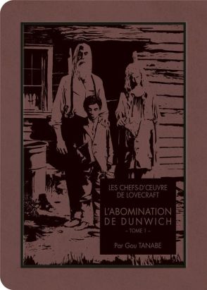 Les chefs-d'oeuvre de Lovecraft - L'abomination de Dunwich tome 1