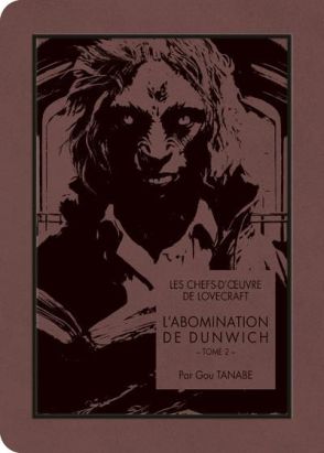 Les chefs d'oeuvre de Lovecraft - L'abomination de Dunwich tome 2