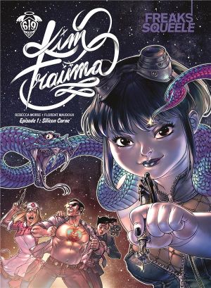 Freaks' squeele Kim Trauma tome 1
