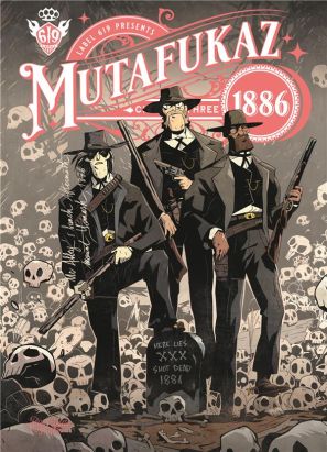 Mutafukaz 1886 tome 3