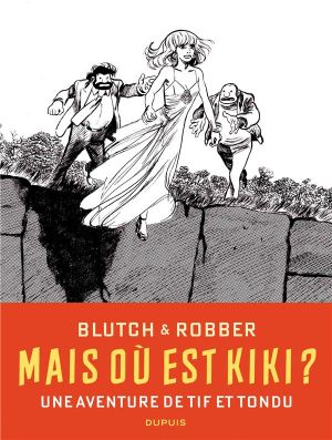 Tif et Tondu - Mais où est Kiki ? (n&b)