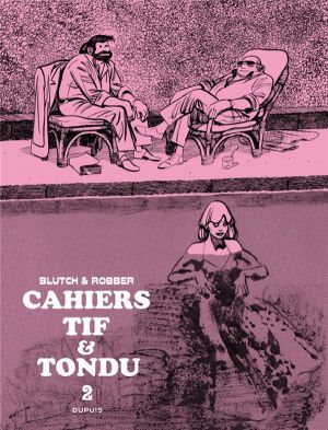 Les cahiers Tif et Tondu tome 2