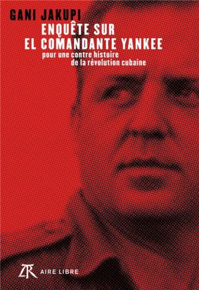 Enquête sur El comandante yankee