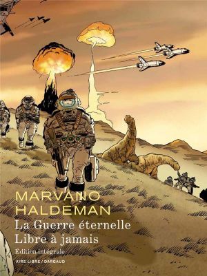 La guerre éternelle - Libre à jamais - intégrale (éditions spéciale) La guerre éternelle - Libre à jamais - intégrale (éditions spéciale)