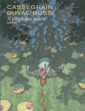 Nymphéas noirs - édition augmentée