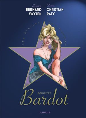 Les étoiles de l'histoire tome 3 - Brigitte Bardot