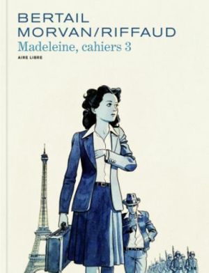 Madeleine, résistante - cahiers tome 3