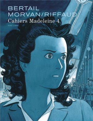 Madeleine, résistante - cahiers tome 4