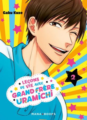 Leçons de vie avec grand frère Uramichi tome 2