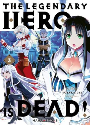 The legendary hero is dead tome 3
