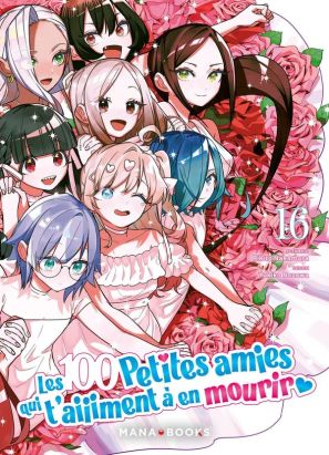 Les 100 petites amies qui t'aiiiment à en mourir tome 16