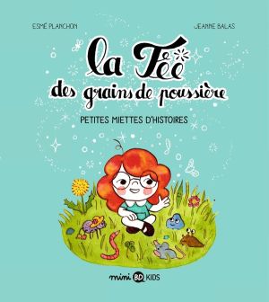 La fée des grains de poussière tome 1
