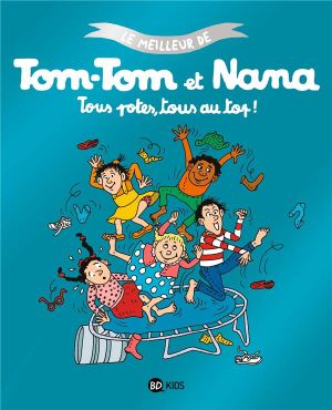 Le meilleur de Tom-Tom et Nana tome 6