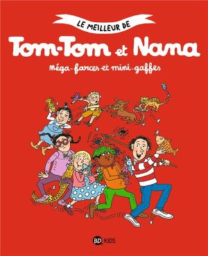 Le meilleur de Tom-Tom et Nana tome 1