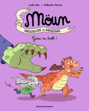 Moün Tome 5 : Gare au troll !