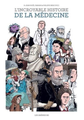 L'incroyable histoire de la médecine (éd. 2020)
