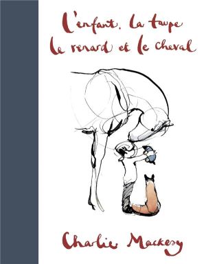 l'enfant, la taupe, le renard et le cheval