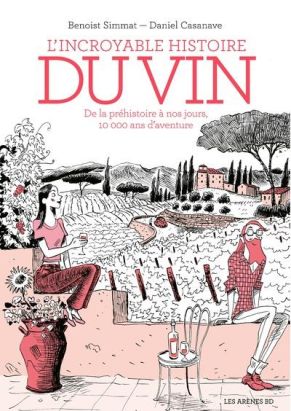L'incroyable histoire du vin (3e édition)