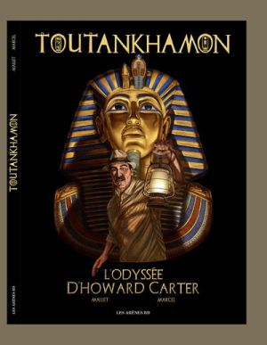 Toutânkhamon : l'odyssée d'Howard Carter
