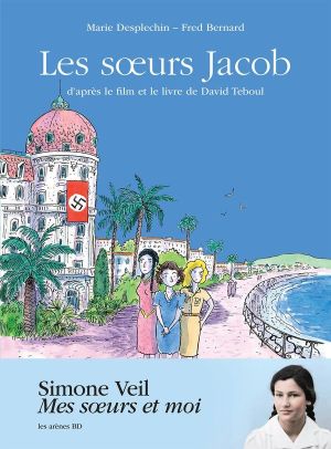 Les soeurs Jacob - Simone Veil et ses soeurs