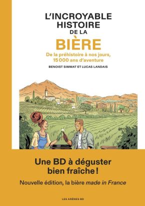 L'incroyable histoire de la bière (2ème édition) L'incroyable histoire de la bière (2ème édition)