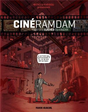 Cinéramdam - Tous les clichés du cinéma