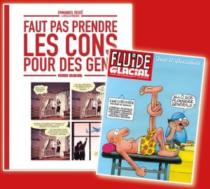 Faut pas prendre les cons pour des gens tome 1 + magazine anniversaire offert Faut pas prendre les cons pour des gens tome 1 + magazine anniversaire offert