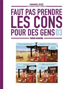 Faut pas prendre les cons pour des gens tome 3