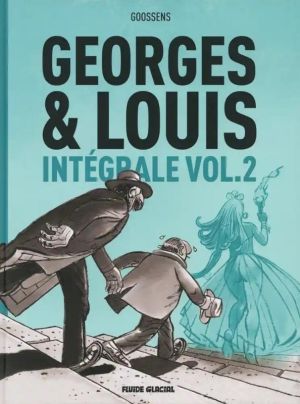 Georges et Louis - intégrale tome 2