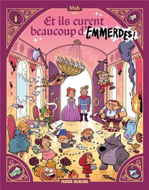 Et ils eurent beaucoup d'emmerdes...  tome 1