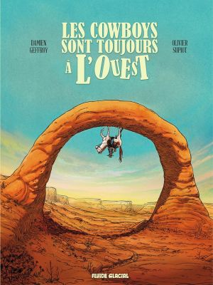 Les cowboys sont toujours à l'Ouest tome 1