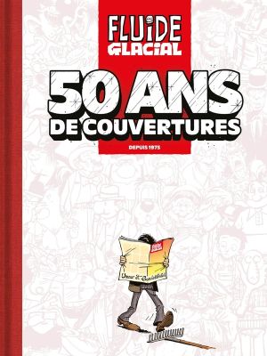Fluide Glacial - 50 ans de couvertures