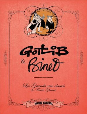 Les Grands Crus classés de Fluide Glacial - Ecrin Binet + Gotlib