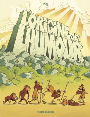 L'origine de l'humour - Homo Debilos