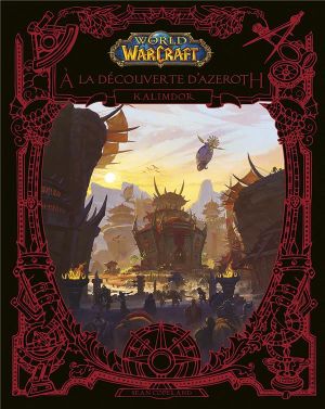 World of warcraft - À la découverte d'Azeroth - Kalimdor World of warcraft - À la découverte d'Azeroth - Kalimdor