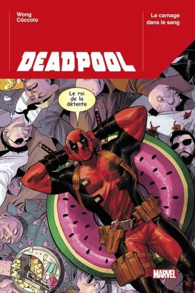 Deadpool (100% Marvel 2023) tome 1