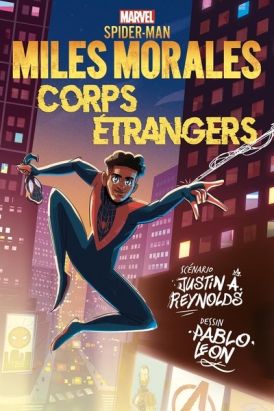 Spider-Man - Miles Morales - Corps étrangers