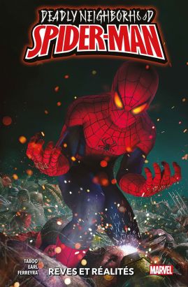 Deadly Neighborhood Spider-Man - Rêves et réalités