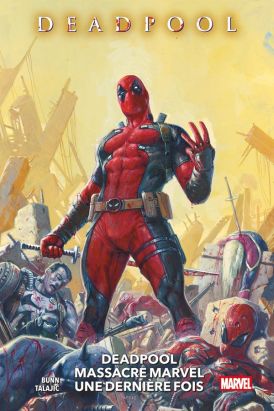 Deadpool Massacre Deadpool Une Dernière Fois