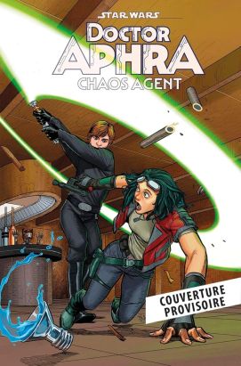 Star Wars - Docteur Aphra - Agente du chaos